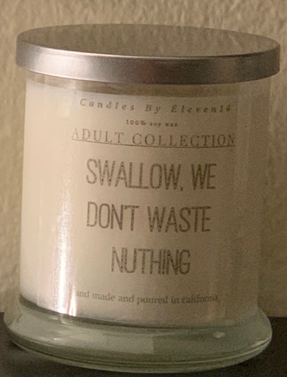 Swallow, We dont waste NUThing
